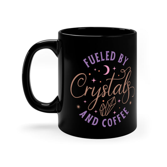 Fueled by Coffee and Crystals 11 oz Black Coffee Mug